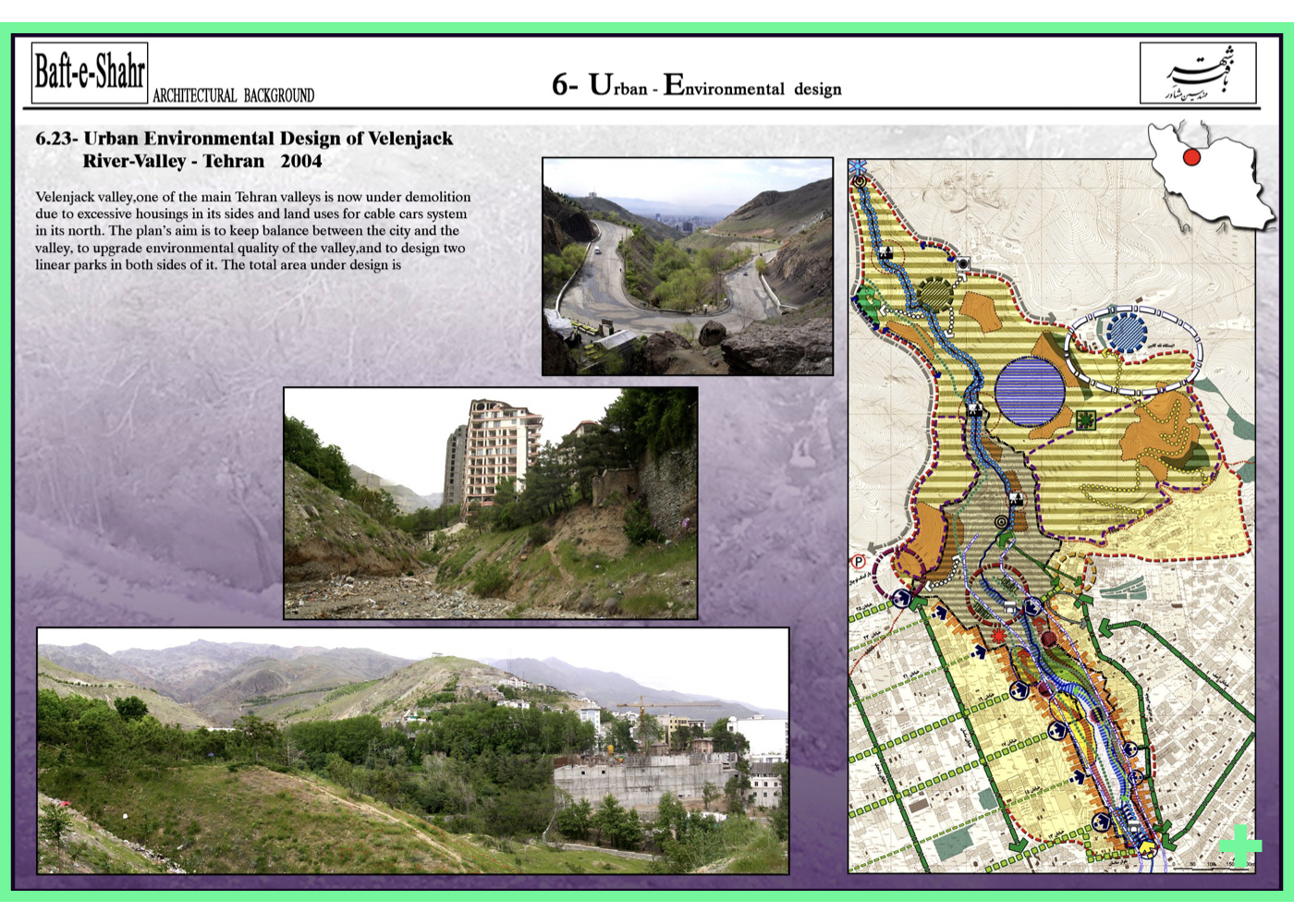 طرح راهبردی دره رودخانه ولنجک در تهران برای مقابله با فشار شهری و تخریب محیطی – ۱۳۸۳ + Strategic plan for Velenjak River-Valley in Tehran addressing urban pressure and environmental degradation – 2004